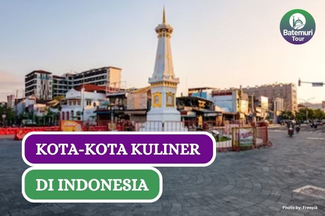 4 Kota Kaya Kuliner di Indoesia yang Wajib Kamu Kunjungi
